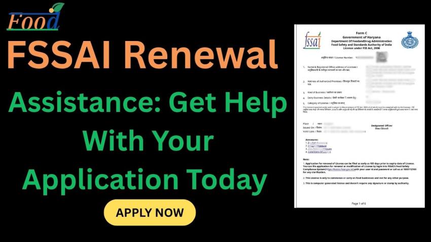 FSSAI Renewal Assistance: Get Help With Your Application Today