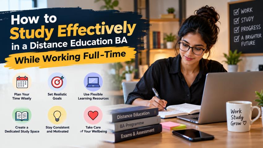 How to Study Effectively in a Distance Education BA While Working Full-Time