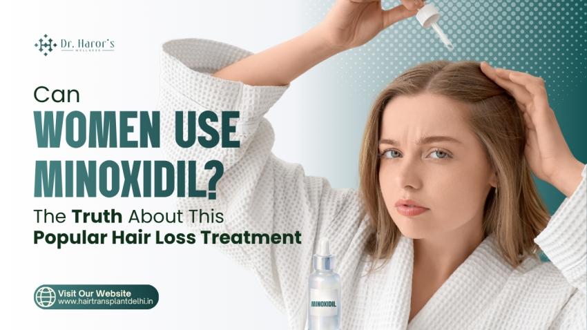 Can Women Use Minoxidil? The Truth About This Popular Hair Loss Treatment
